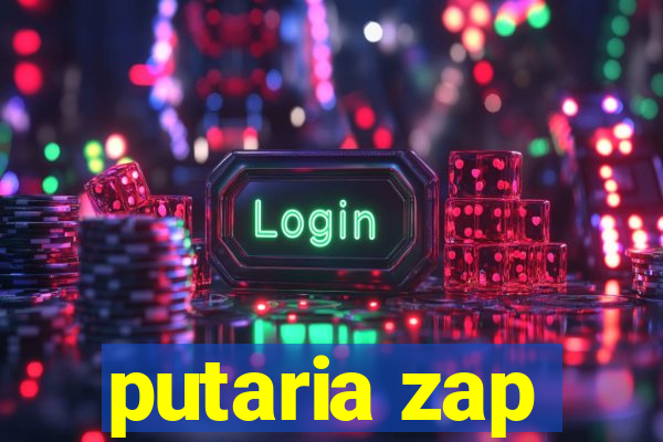 putaria zap